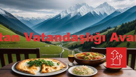 Gürcistan Vatandaşlığı Avantajları