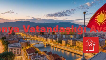 Makedonya Vatandaşlığı Avantajları