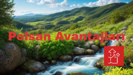 Polsan Avantajları