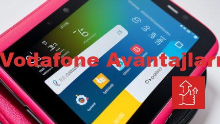 Vodafone Avantajları