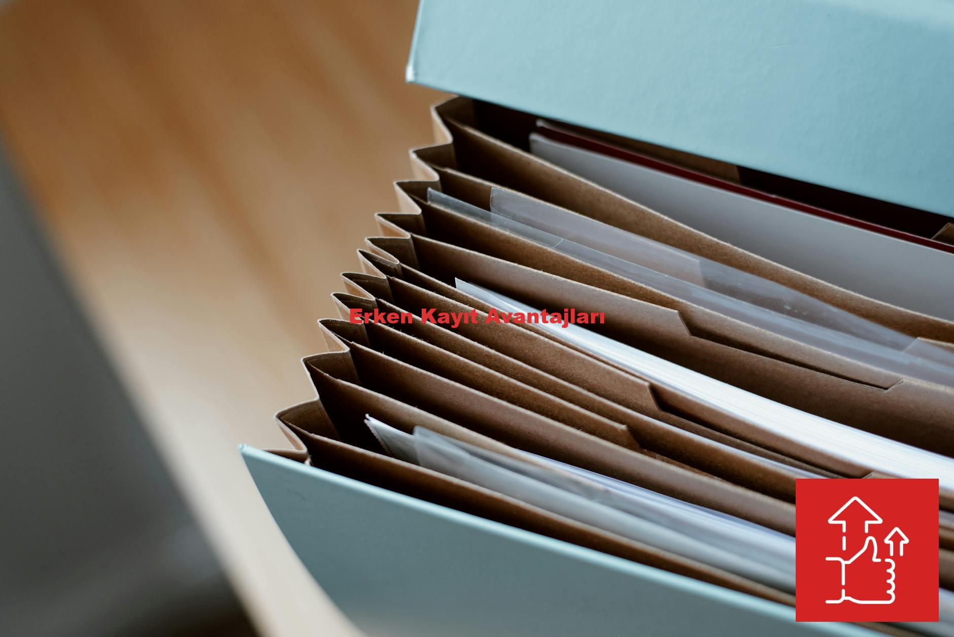 Erken Kayıt Avantajları