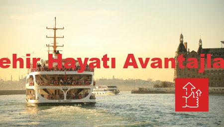 Şehir Hayatı Avantajları
