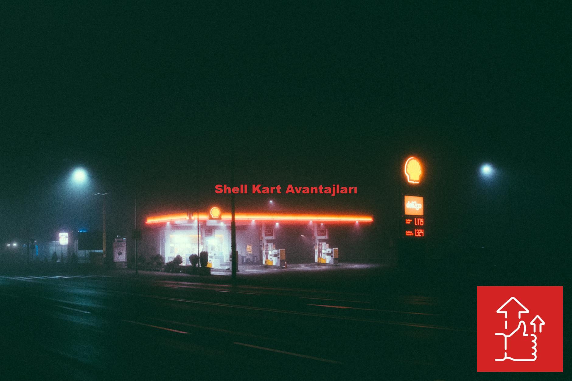 Shell Kart Avantajları