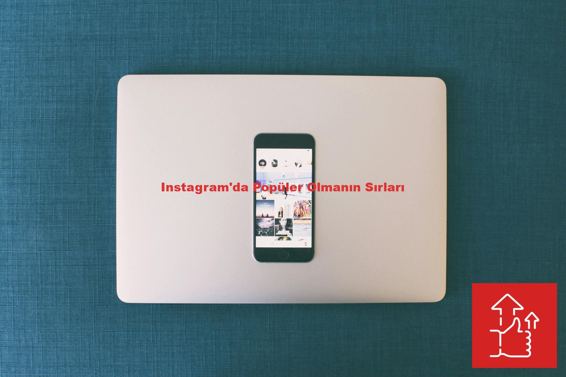 Instagram'da Popüler Olmanın Sırları
