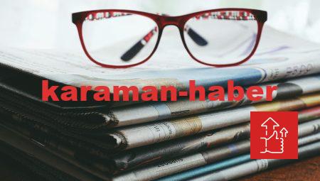 Karaman Haberleri: Şehirde Neler Oluyor?